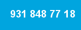 931 848 77 18